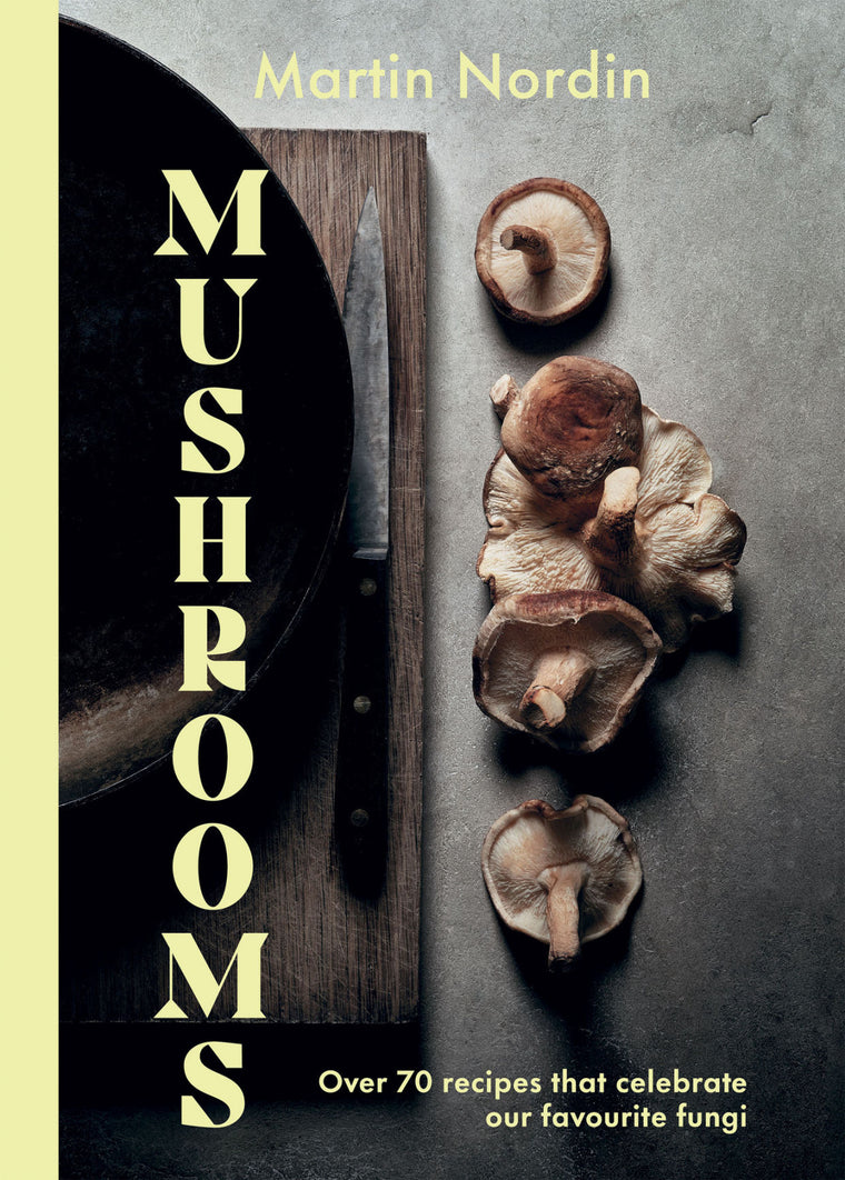 Mushrooms: Over 70 recipes