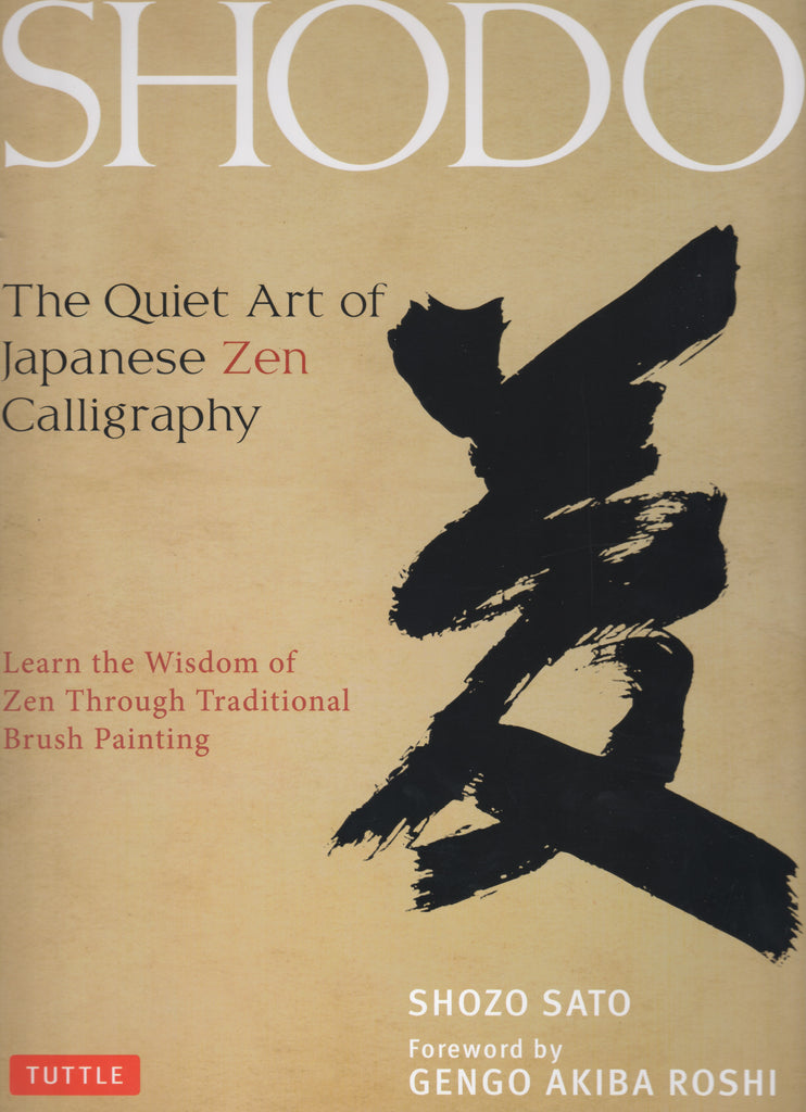 Shodo - The Quiet Art of Japanese Calligraphy